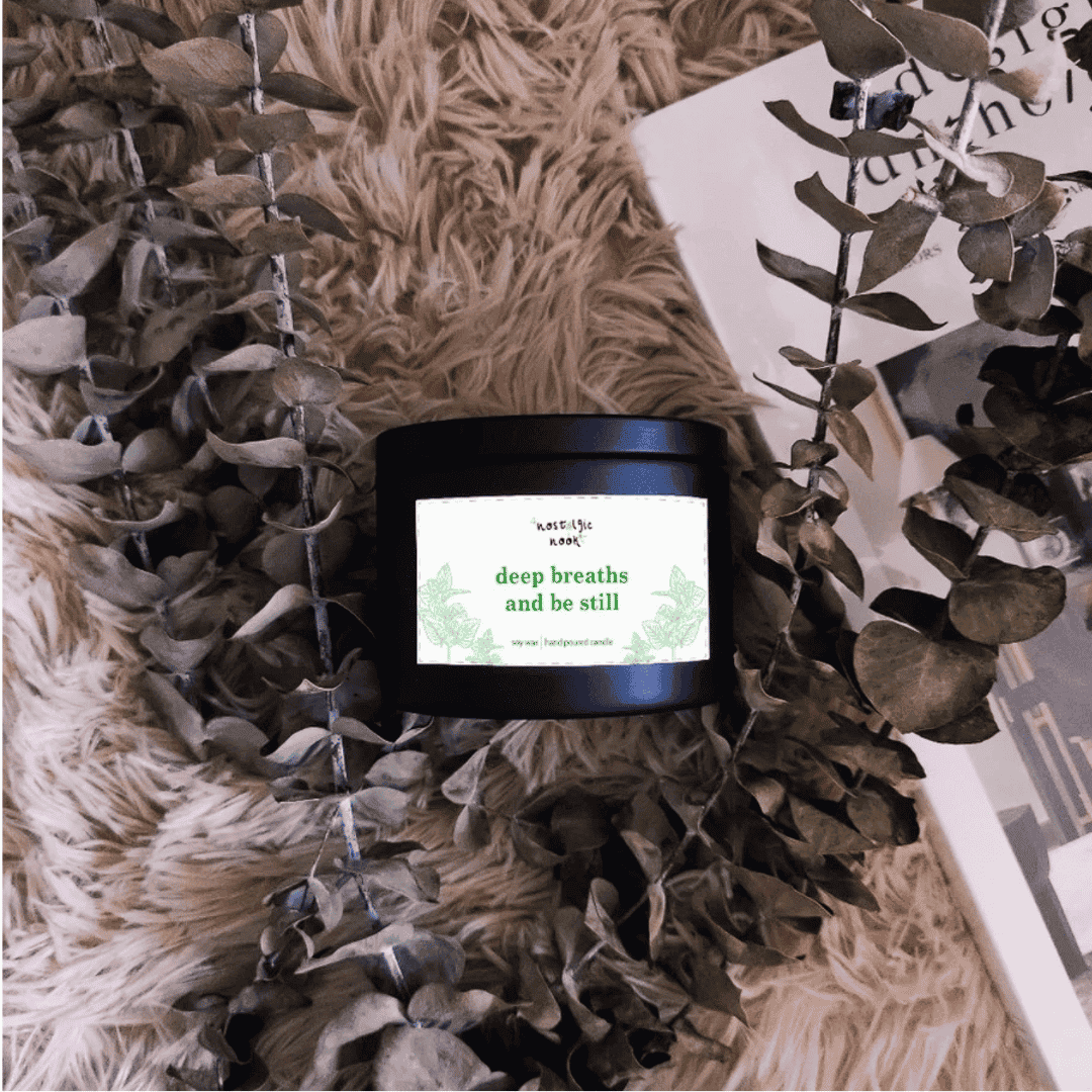 Deep Breaths and Be Still - Peppermint Scented Candle